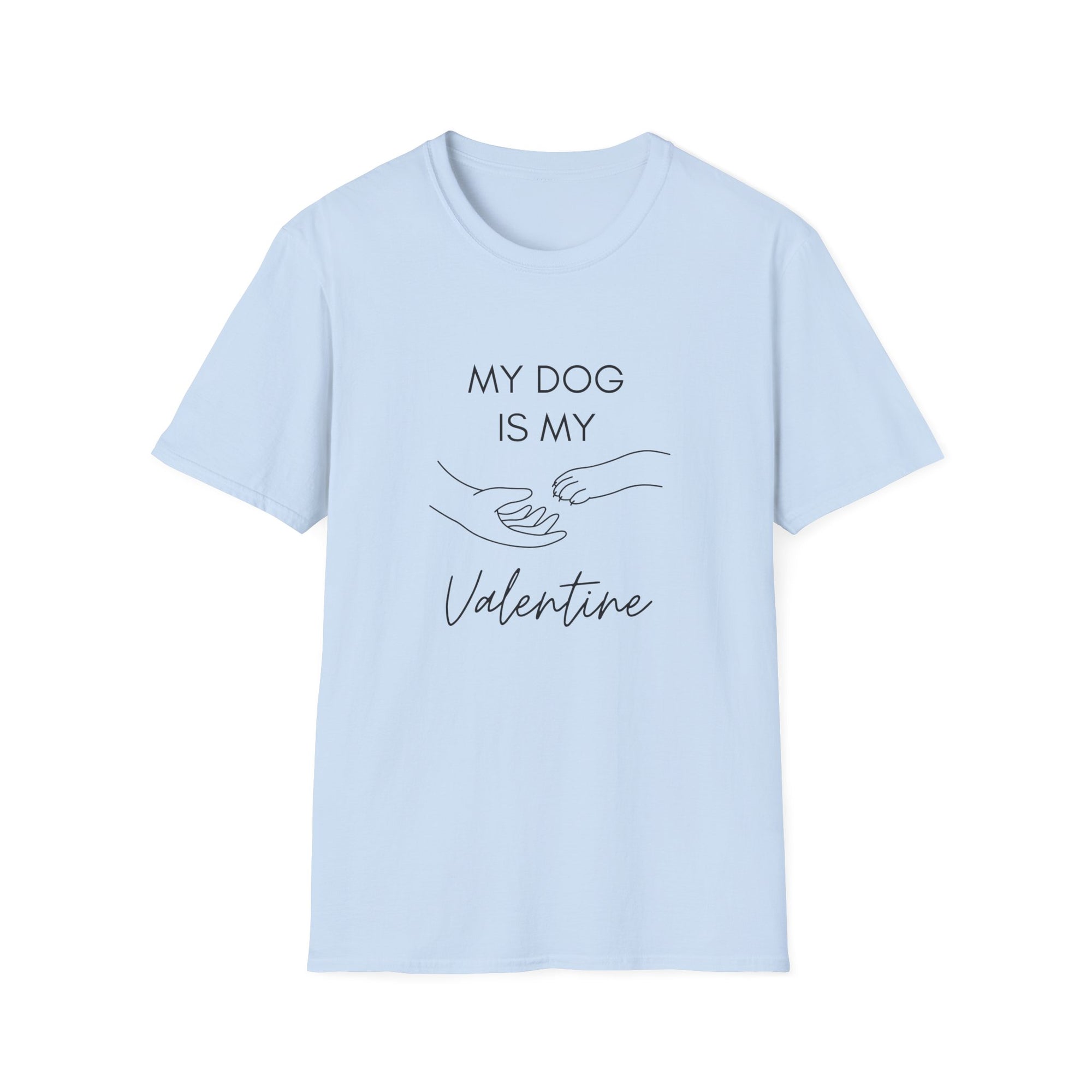 My Dog is My Valentine T-Shirt - LPDR