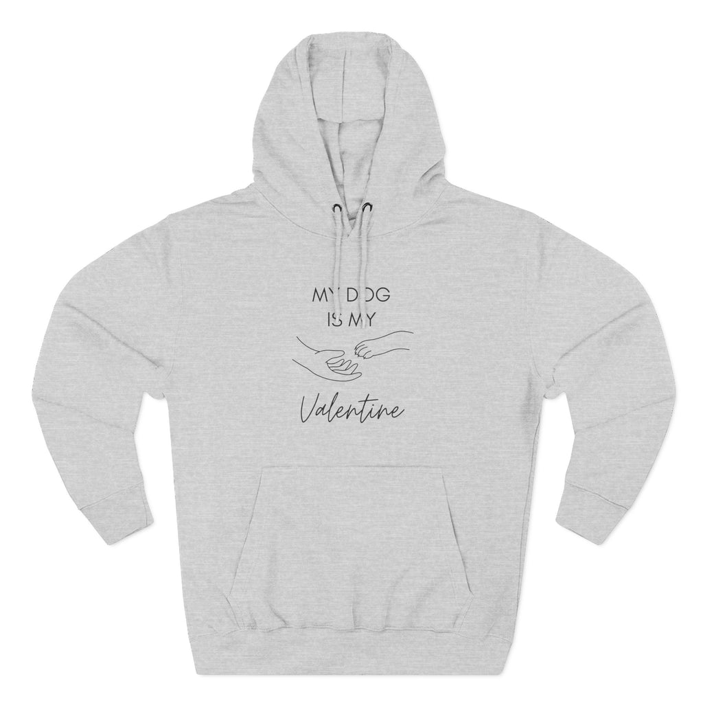 Fleece Hoodie - My Dog is My Valentine - LPDR