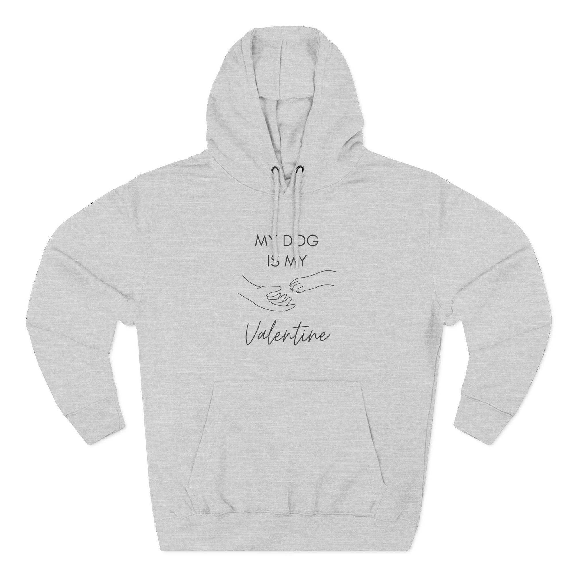 Fleece Hoodie - My Dog is My Valentine - LPDR