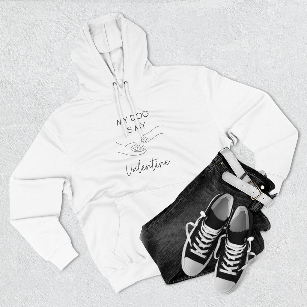 Fleece Hoodie - My Dog is My Valentine - LPDR