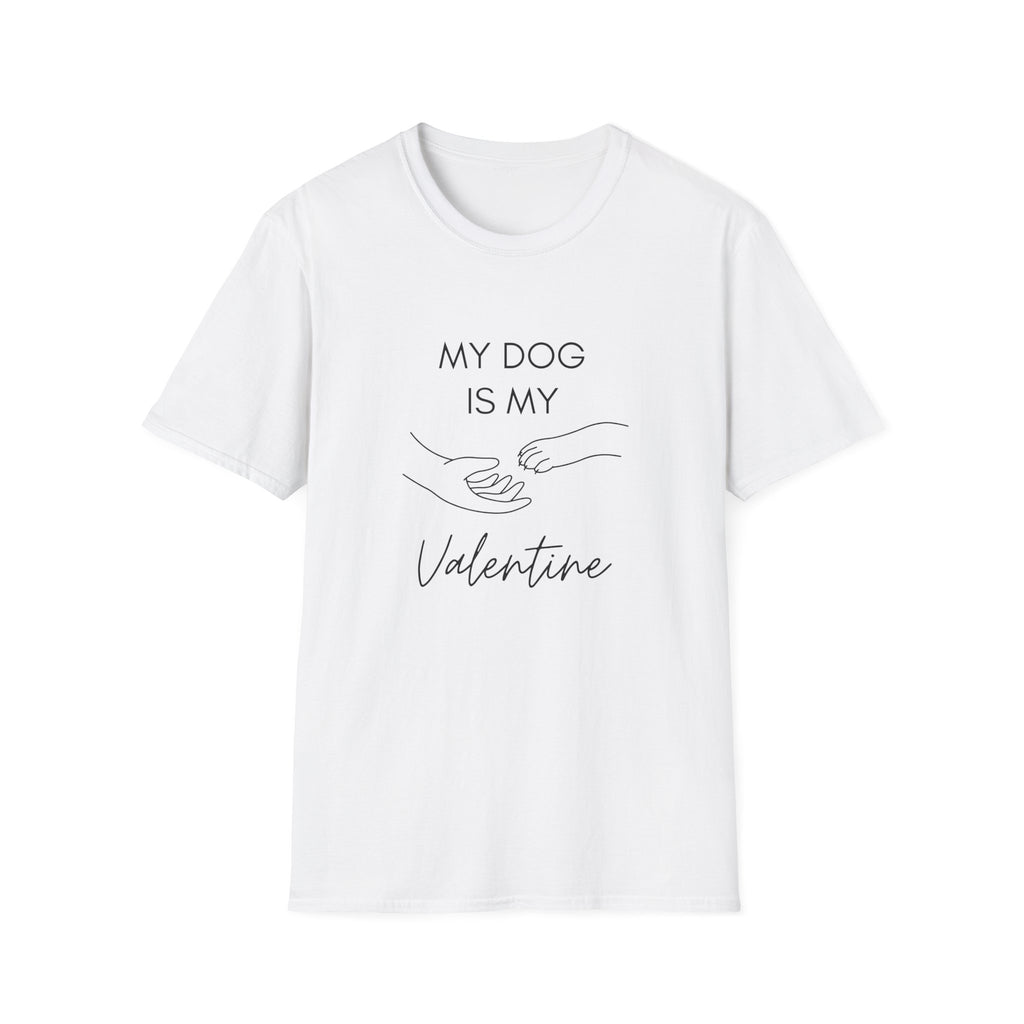 My Dog is My Valentine T-Shirt - LPDR